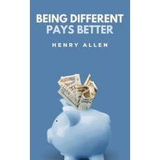 (영문도서) Being Different Pays Better Paperback, Henry Allen, English, 9798230085744