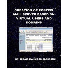 (영문도서) Creation of Postfix Mail Server Based on Virtual Users and Domains Paperback, Blurb, English, 9798211968493