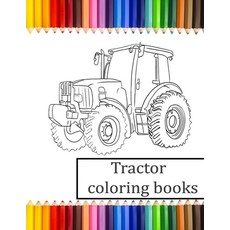 Tractor coloring book: Tractor Designs coloring book for Boys and Girls will make you relax and stre... Paperback, Independently Published, English, 9798564528429