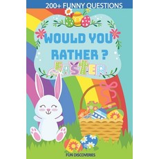 200+ Would you Rather Questions - Easter Edition: Hilarious and Interactive Question Game Book for B... Paperback, Independently Published, English, 9798712260553