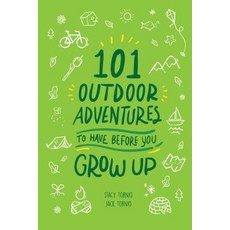 (영문도서) 101 Outdoor Adventures to Have Before You Grow Up Paperback, Falcon Press Publishing, English, 9781493041404