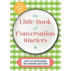The Little Book of Conversation Starters: Over 300 Questions to Spark Conversation Joy and Connect... Hardcover, Cider Mill Press