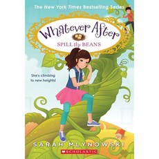 Whatever After 13 : Spill the Beans, Scholastic Press
