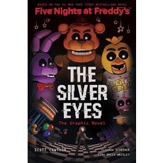 The Silver Eyes (Five Nights at Freddy's Graphic Novel #1):, The Silver Eyes (Five Nights.., Cawthon, Scott(저), Scholastic Inc.