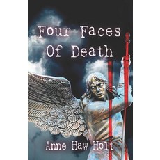 Four Faces of Death: Four Disturbing Short Stories Paperback, Old Atlanta Publishing LLC, English, 9780998387710