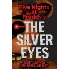 The Silver Eyes: An AFK 북 Five Nights at Freddy's 1 페이퍼백
