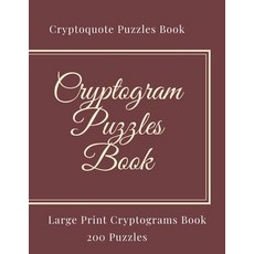Cryptogram Puzzles Book: Cryptograms Puzzles Book For Adults Cryptogram Puzzles Cryptoquote Puzzle... Paperback, Independently Published, English, 9798614703875