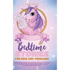 Bedtime Stories for Kids and Toddlers: Short Fantasy Stories for Children and Toddlers to Help Them ... Hardcover, Sweet Bedtime Stories Publi..., English, 9781914062629
