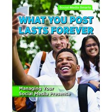 (영문도서) What You Post Lasts Forever: Managing Your Social Media Presence Paperback, Enslow Publishing, English, 9781978507937