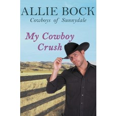 My Cowboy Crush Paperback, Allie Bock