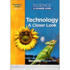 Science A Closer Look Grade K~6 Technology : Teacher's Guide (2009), Glencoe/McGraw-Hill
