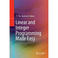 (영문도서) Linear and Integer Programming Made Easy Paperback, Springer, English, 9783319795683