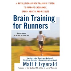 Brain Training for Runners: A Revolutionary New Training System to Improve Endurance Speed Health and Results, Berkley Pub Group