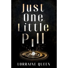 (영문도서)Just One Little Pill Paperback, One Pill Publishing, English, 9781068469015