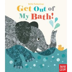 Get Out of My Bath! Board Books, Nosy Crow