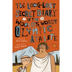 The Long-Lost Secret Diary of the World's Worst Olympic Athlete Library Binding, Jolly Fish Press