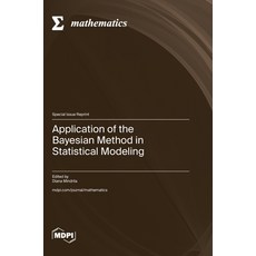 (영문도서)Application of the Bayesian Method in Statistical Modeling Hardcover, Mdpi AG, English, 9783725834990