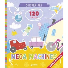 Mega Machines Sticker Art: 120 Stickers! Paperback, Clever Publishing