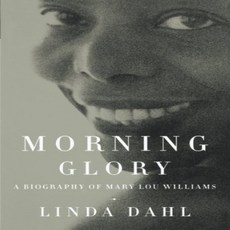 Paperback Morning Glory: A Biography of Mary Lou Williams 페이퍼 백 나팔꽃 : 메리 루 윌리엄스의 전기, 1