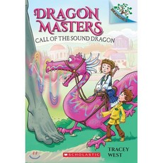 Dragon Masters #16 : Call of the Sound Dragon, Scholastic Inc.