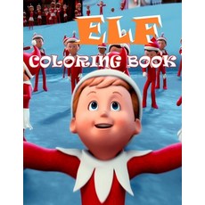 Elf Coloring Book: Lovely Xmas Story for Elf on the Shelf Lovers - Christmas Coloring Books for Kids... Paperback, Independently Published, English, 9798558258004