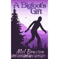 A Bigfoot's Gift Paperback, Independently Published, English, 9781076476647