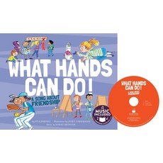 What Hands Can Do!: A Song about Friendship Library Binding, Cantata Learning