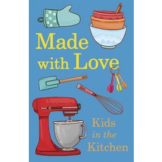 (영문도서) Made with Love: Kid's Cookbook with Apron Paperback, Kitchen Ink Publishing, English, 9781943016112