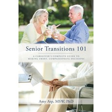 Senior Transitions 101 Paperback, Palmetto Publishing, English, 9781649906304