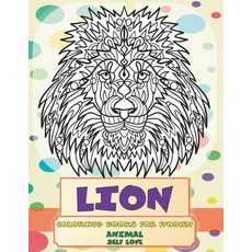 Self Love Coloring Books for Women - Animal - Lion Paperback, Independently Published, English, 9798702092751