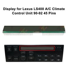 LEXUS LS400 A/C 디스플레이 장치 용 45 핀 기후 제어 LCD 스크린 유리 1990-1992 LHD, 한개옵션0, 1개
