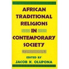 (영문도서) African Traditional Religions in Contemporary Society Paperback, Paragon House Publishers, English, 9780892260799