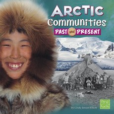 Arctic Communities Past and Present Library Binding, Capstone Press