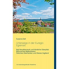 Euregio Egrensis에서 외출 : Bad Neualbenreuth 및 Northern Upper Palatinate Bohemian Spa Triangle, 단일옵션