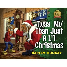 (영문도서) 'Twas Mo' Than Just a Li'l Christmas Paperback, Harlem Westside Publishing