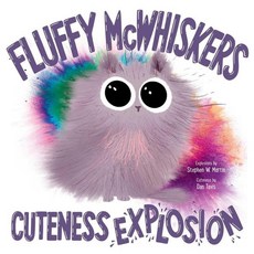 Fluffy McWhiskers Cuteness Explosion, Margaret K. McElderry Books