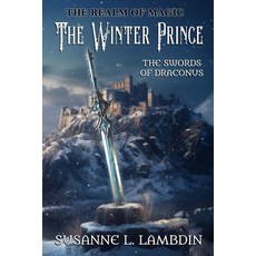 (영문도서) The Swords of Draconus: The Winter Prince Paperback, Independently Published, English, 9798868378850
