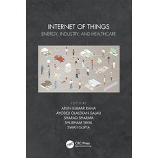 (영문도서) Internet of Things: Energy Industry and Healthcare Paperback, CRC Press, English, 9780367691097