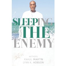 (영문도서) Sleeping With The Enemy: The Story of Kahlil Martin Paperback, Independently Published, English, 9798510209877