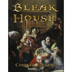 Bleak House: Complete With 40 Original Illustrations Paperback, Independently Published