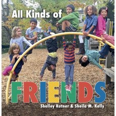 (영문도서) All Kinds of Friends Paperback, Millbrook Press (Tm), 9781512486322, Rotner, Shelley ; Kelly, Sheila M. ; Rotner, Shelley