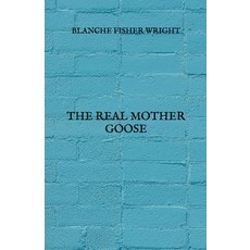 The Real Mother Goose Paperback, Independently Published, English, 9798731578042
