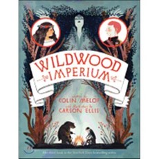 Wildwood Imperium:The Wildwood Chronicles Book III, Balzer & Bray/Harperteen