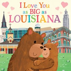 (영문도서) I Love You as Big as Louisiana Board Books, Hometown World, English, 9781728244181