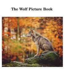 (영문도서) The Wolf Picture Book Hardcover, Lulu.com, English, 9781387524396