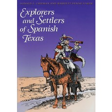 Explorers and Settlers of Spanish Texas Paperback, University of Texas Press, English, 9780292712317