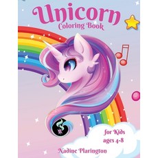 Unicorn Coloring Book for kids age 4-8: Amazing Unicorn Girls Coloring Book - Happy and Cute Unicor... Paperback, Nadine Plarington, English, 9787198014224