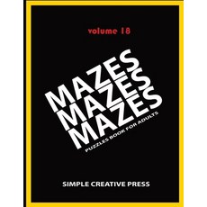 Mazes Mazes Mazes Puzzles Book For Adults - Volume 18: Large Print maze Puzzles Paperback, Independently Published