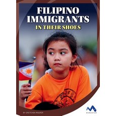 Filipino Immigrants: In Their Shoes Library Binding, Momentum