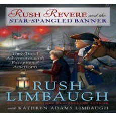 Rush Revere and the Star Spangled Banner: Time Travel Adventures With Exceptional Americans, Threshold Editions